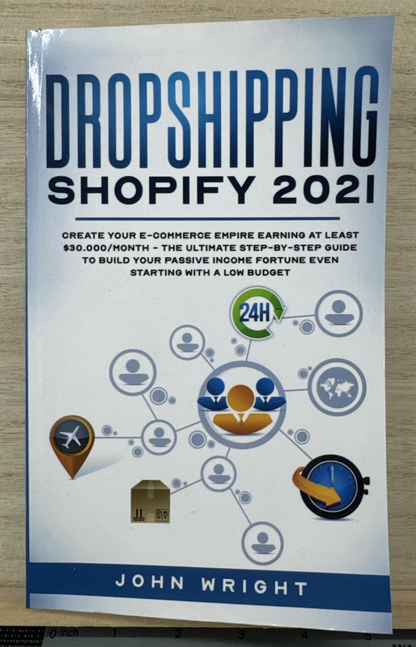 Dropshipping Shopify 2021: Create your E-commerce Empire
